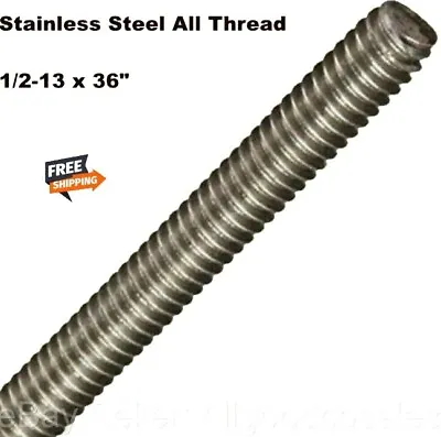 Stainless Steel Threaded Rod  1/2-13 X 36  All Thread  Grade 18-8 3 Ft. Length   • $31.85