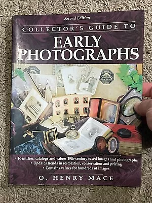 Collector's Guide To Early Photographs By O. Henry Mace Second Edition  • $3