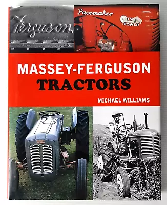 Massey Ferguson Tractors By Michael Williams Hardcover Book Farm Vehicles • $34.95