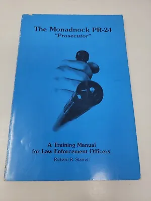 Monadnock PR-24  Prosecutor  A Training Manual For Law Enforcement Starrett • $29.99