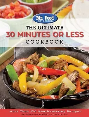 Mr. Food Test Kitchen - The Ultimate 30 Minutes Or Less Cookbook: More Than... • $4.09