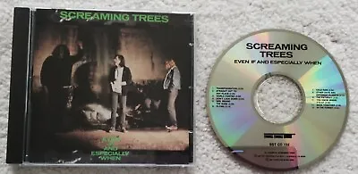 SCREAMING TREES. EVEN IF AND  ESPECIALLY WHEN .  Mega Rare    CD    Superb MINT  • £38