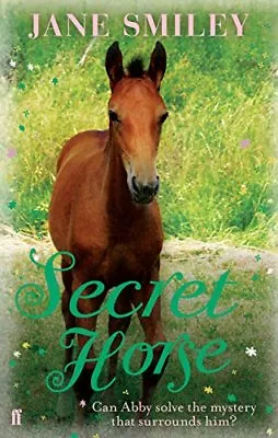 Secret Horse By Jane Smiley • £2.51