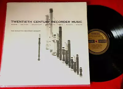 TWENTIETH CENTURY RECORDER MUSIC Manhattan Recorder Consort LP CLASSIC EDITIONS • $14.80