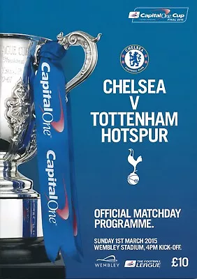 CAPITAL ONE LEAGUE CUP FINAL 2015 Chelsea V Tottenham Spurs - Official Programme • £6.99