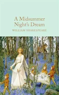 A Midsummer Night's Dream: William Shakespeare (Macmillan Collector's Library 3 • £4.57