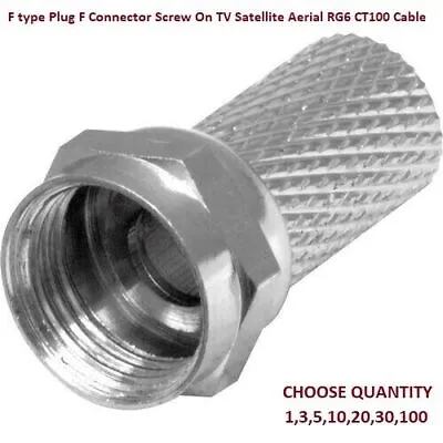 F Type Plug F Connector Screw On TV Satellite Aerial RG6 CT100 Cable • £16.99