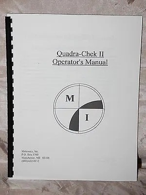 New Printed & Bound Metronics Quadra-Chek QC-II QC-IIE QC-III User's Manuals. • $65