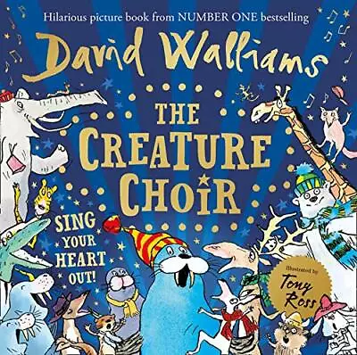 The Creature Choir: The Show-stopping New Children� S Pic... By Walliams David • £4.27