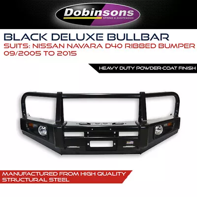 Dobinsons Classic Black Bull Bar Fits Nissan Navara D40 Ribbed Bumper 09/05-15 • $1920.99