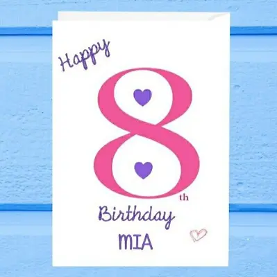 Personalised 8th Birthday Card Girl - 8 Years Old - Daughter Granddaughter Niece • £3.85