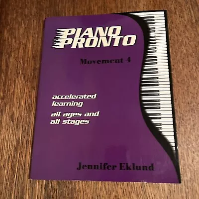 Piano Pronto®: Movement 4 - Perfect Paperback Jennifer Eklund 9780981861647 • $21