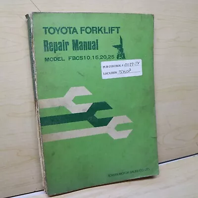 $119.96 • Buy TOYOTA FBCS10 FBCS15 FBCS20 FBCS25 Forklift Shop Maintenance Service Manual Book