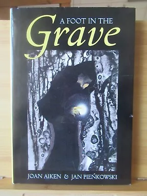 A Foot In The Grave By Joan Aiken Jan Pienkowski 1st Edition Thus/1st Imp • £11.50