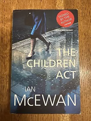 The Children Act By Ian McEwan 2015 SIGNED UK Vintage PB 1st - VGC • £9.99