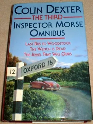 The Third Inspector Morse Omnibus:  Last Bus To Woodstock   W . • £3.63