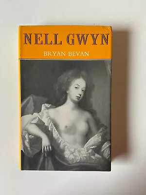 Nell Gwyn By Bryan Bevan - Pub: Robert Hale - 1969 - Hardback Book • £20