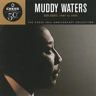 His Best 1947-1955 By Muddy Waters (CD 2001) • $4.99