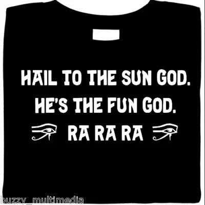 $25.99 • Buy Sun God Is The Fun God - Ra Ra Ra, Funny Shirt, Egypt