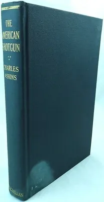 Charles Askins: The American Shotgun HC 1921. Wing-shooting. Bird Hunting  • $22