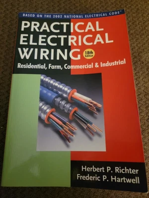 $10 • Buy Practical Electrical Wiring: Residential, Farm, Commercial And Industrial :...