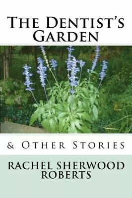 The Dentist's Garden: & Other Stories • $8.17
