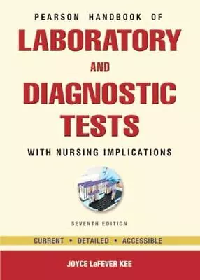 Pearson's Handbook Of Laboratory And Diagnostic Test- Paperback Kee 0133028623 • $4.41