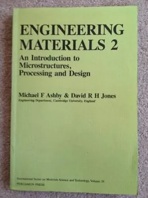 Engineering Materials 2: An Introduction To Microstructures Processing And D. • £3.36