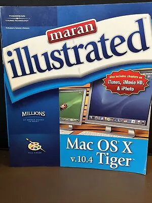 Maran Illustrated Mac OS X V. 10. 4 Tiger By Ruth Maran (2005 Perfect) • $14