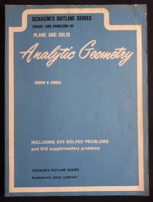 1950 Plane & Solid Analytic Geometry Schaum's Outline Series By Joseph H. Kindle • $0.99