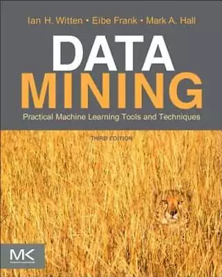 Data Mining: Practical Machine Learning Tools And Techniques By Ian H Witten • $10.42