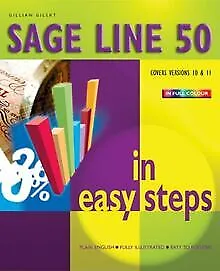 Sage Line 50 In Easy Steps: V10 And V11 By Gilli... | Book | Condition Very Good • £4.07