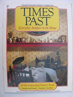 TIMES PAST No 24 Edwardian Nanny's Room Umbrellas Footstools Goss Sewing Machine • £7.50
