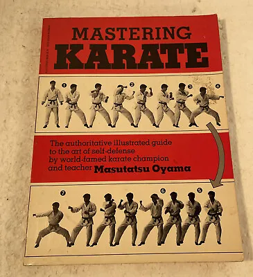 Mastering Karate Authoritative Illustrated Guide By  Masutatsu Oyama 1983 First • $26.95