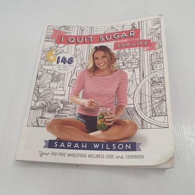 $22 • Buy I Quit Sugar For Life By Sarah Wilson (Paperback, 2014)