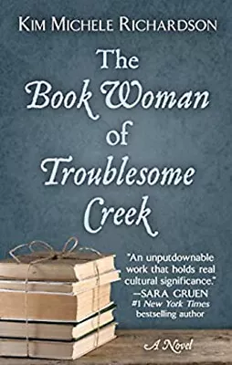 The Book Woman Of Troublesome Creek : A Novel Kim Michele Richard • $8.25