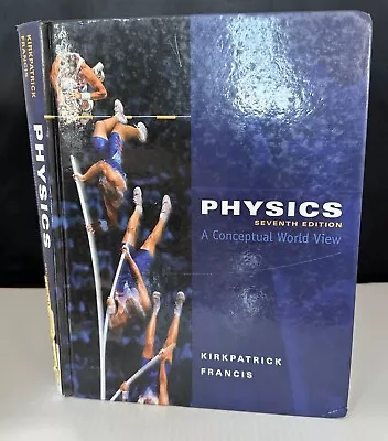 Physics: A Conceptual World View 7th Edition By Larry D. Kirkpatrick (English) H • $33.75