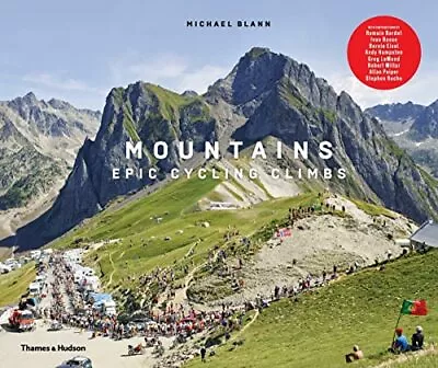 Mountains: Epic Cycling Climbs By Michael Blann Hardback Book The Fast Free • $28.68