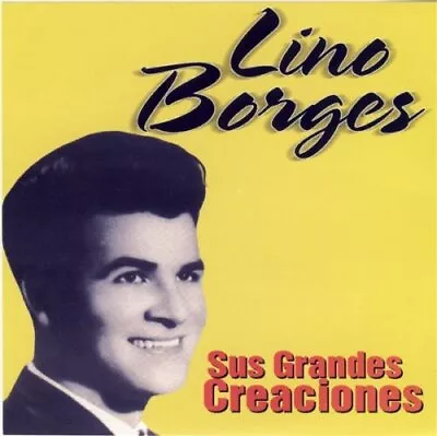 LINO BORGES - Sus Grandes Creaciones - CD • $35.95