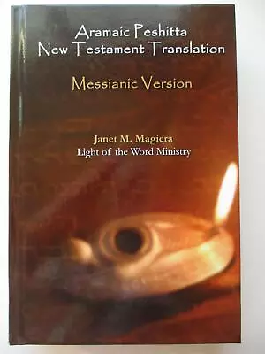 ARAMAIC PESHITTA NEW TESTAMENT TRANSLATION Messianic Version Magiera HC Bible • $34.99