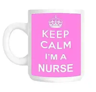 Keep Calm I'm A Nurse  Gift Mug Birthday  Present Slogan • £7.95