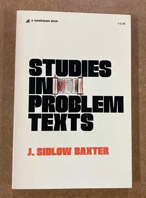 Studies In Problem Texts SC J Sidlow Baxter 1977 12th Printing Zondervan VG VNTG • $21.95