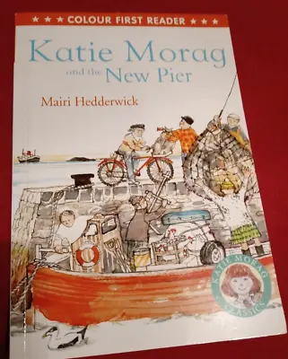 Katie Morag And The New Pier Mairi Hedderwick ; Good Book • £3