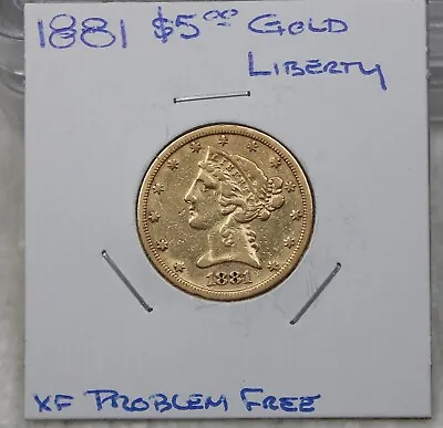 1881 US $5 Liberty Head Half Eagle Five Dollar Gold Coin XF • $690