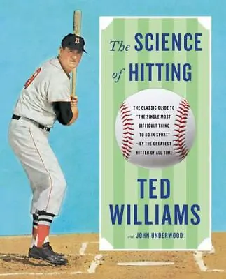 Science Of Hitting By Williams Ted; Underwood John • $4.32