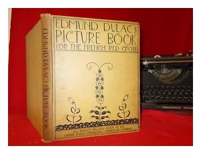 DULAC EDMUND (1882-1953) Edmund Dulac's Picture-book For The French Red Cross • £267.95