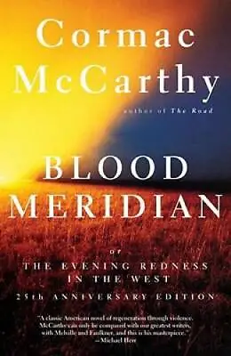 Blood Meridian: Or The Evening Redness In The West - Paperback - GOOD • $11.66