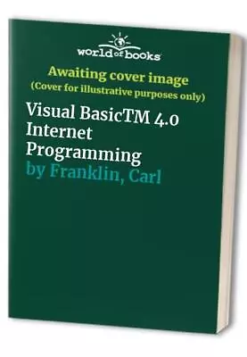 Visual Basic 4.0 Internet Programming Franklin Carl • $25.99