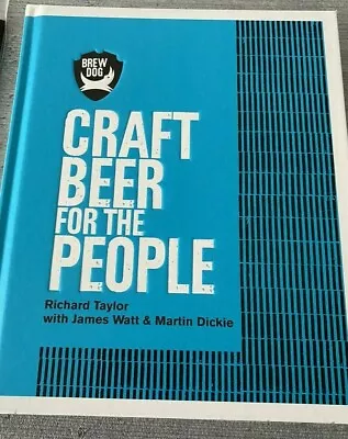 £6.99 • Buy Brew Dog Craft Beer For The People Hardback Book - By Richard Taylor - New