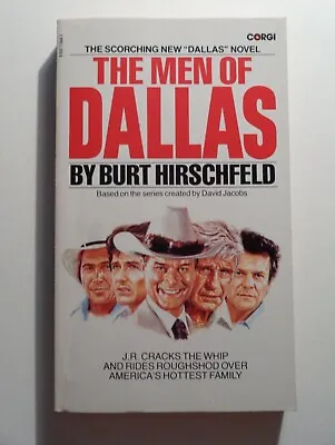 £4.99 • Buy Burt Hirschfeld; The Men Of Dallas TV Tie-In Paperback Corgi Books 1st 1981
